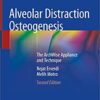 Alveolar Distraction Osteogenesis: The ArchWise Appliance and Technique 2nd ed. 2020 Edition PDF