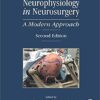 Neurophysiology in Neurosurgery: A Modern Approach 2nd Edition PDF
