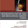 Orthodontics for Oral and Maxillofacial Surgery Patient, An Issue of Oral and Maxillofacial Surgery Clinics of North America (Volume 32-1) (The Clinics: Dentistry, Volume 32-1) PDF