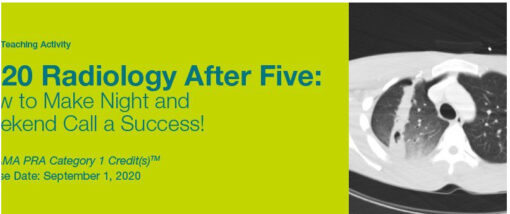 2020 Radiology After Five: How to Make Night and Weekend Call a Success!