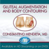 Gluteal Augmentation and Body Contouring