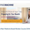 The Passmachine Pain Medicine Board Review Course 2018