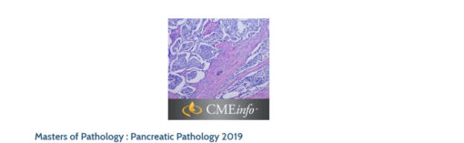 Masters of Pathology : Pancreatic Pathology 2019