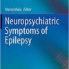 Neuropsychiatric Symptoms of Epilepsy (Neuropsychiatric Symptoms of Neurological Disease) 1st ed. 2016 Edition PDF