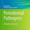 Periodontal Pathogens: Methods and Protocols 1st ed. 2021 Edition PDF