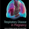 Respiratory Disease in Pregnancy 1st Edition PDF