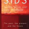 SIDS Sudden infant and early childhood death: The past, the present and the future PDF