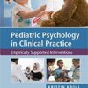 Pediatric Psychology in Clinical Practice: Empirically Supported Interventions 1st Edition PDF