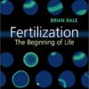 Fertilization: The Beginning of Life 1st Edition PDF