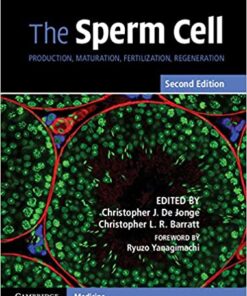 The Sperm Cell: Production, Maturation, Fertilization, Regeneration 2nd Edition PDF