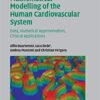 Mathematical Modelling of the Human Cardiovascular System: Data, Numerical Approximation, Clinical Applications PDF