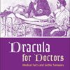 Dracula for Doctors: Medical Facts and Gothic Fantasies PDF