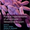 Practical Implementation of an Antibiotic Stewardship Program 1st Edition PDF