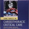 Core Topics in Cardiothoracic Critical Care 2nd Edition PDF