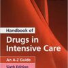 Handbook of Drugs in Intensive Care: An A-Z Guide 6th Edition PDF