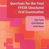 Questions for the Final FFICM Structured Oral Examination 1st Edition PDF
