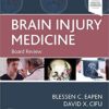Brain Injury Medicine: Board Review 1st Edition PDF