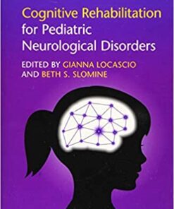 Cognitive Rehabilitation for Pediatric Neurological Disorders 1st Edition PDF