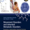 Movement Disorders and Inherited Metabolic Disorders : Recognition, Understanding, Improving Outcomes PDF