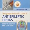 The Epilepsy Prescriber's Guide to Antiepileptic Drugs 3rd Edition PDF