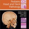 Pediatric Head and Neck Pathology 1st Edition PDF
