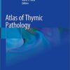 Atlas of Thymic Pathology 1st ed. 2020 Edition PDF