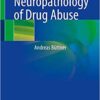 Neuropathology of Drug Abuse 1st ed. 2021 Edition PDF