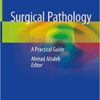 Surgical Pathology: A Practical Guide for Non-Pathologist 1st ed. 2021 Edition PDF