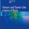Tumors and Tumor-Like Lesions of Bone 2nd ed. 2020 Edition PDF