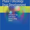 Phase I Oncology Drug Development 1st ed. 2020 Edition PDF