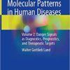 Damage-Associated Molecular Patterns in Human Diseases: Volume 2: Danger Signals as Diagnostics, Prognostics, and Therapeutic Targets 1st ed. 2020 Edition PDF