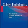 Guided Endodontics 1st ed. 2021 Edition PDF