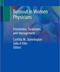 Burnout in Women Physicians: Prevention, Treatment, and Management 1st ed. 2020 Edition PDF