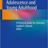 Sexually Transmitted Infections in Adolescence and Young Adulthood: A Practical Guide for Clinicians 1st ed. 2020 Edition PDF