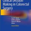 Clinical Decision Making in Colorectal Surgery 2nd ed. 2020 Edition PDF