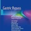Gastric Bypass: Bariatric and Metabolic Surgery Perspectives 1st ed. 2020 Edition PDF