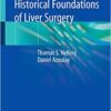 Historical Foundations of Liver Surgery 1st ed. 2020 Edition PDF