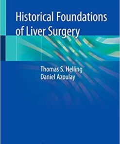 Historical Foundations of Liver Surgery 1st ed. 2020 Edition PDF