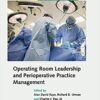 Operating Room Leadership and Perioperative Practice Management 2nd Edition PDF