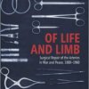 Of Life and Limb: Surgical Repair of the Arteries in War and Peace, 1880-1960  1st Edition PDF