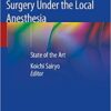 Transforaminal Full-Endoscopic Lumbar Surgery Under the Local Anesthesia: State of the Art 1st ed. 2021 Edition PDF