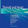 Thyroid and Heart: A Comprehensive Translational Essay 2nd ed. 2020 Edition PDF