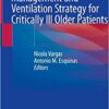 Covid-19 Airway Management and Ventilation Strategy for Critically Ill Older Patients 1st ed. 2020 Edition PDF
