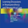Problem Based Learning Discussions in Neuroanesthesia and Neurocritical Care 1st ed. 2020 Edition PDF
