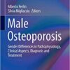 Male Osteoporosis: Gender Differences in Pathophysiology, Clinical Aspects, Diagnosis and Treatment 1st ed. 2020 Edition PDF