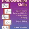 Endovascular Skills: Guidewire and Catheter Skills for Endovascular Surgery, Fourth Edition 4th Edition PDF