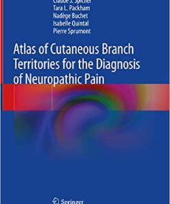 Atlas of Cutaneous Branch Territories for the Diagnosis of Neuropathic Pain 1st ed. 2020 Edition PDF