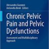 Chronic Pelvic Pain and Pelvic Dysfunctions: Assessment and Multidisciplinary Approach 1st ed. 2021 Edition
