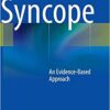 Syncope: An Evidence-Based Approach 2011th Edition PDF
