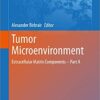 Tumor Microenvironment: Extracellular Matrix Components – Part A 1st ed. 2020 Edition PDF